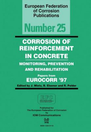 Knjiga Corrosion of Reinforcement in Concrete (EFC 25) Mietz