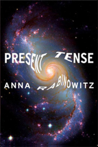 Buch Present Tense Anna Rabinowitz