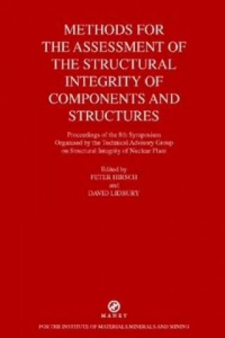 Könyv Methods for the Assessment of the Structural Integrity of Components and Structures D. Lidbury