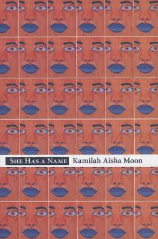 Kniha She Has a Name Kamilah Aisha Moon