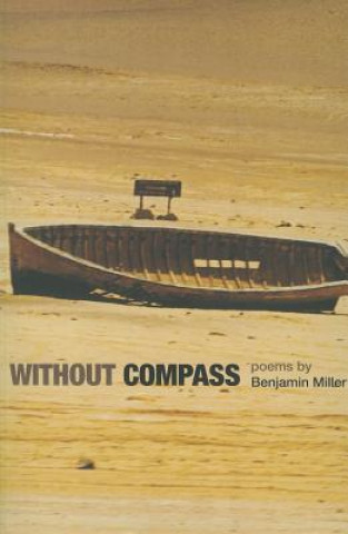 Knjiga Without Compass Benjamin Miller