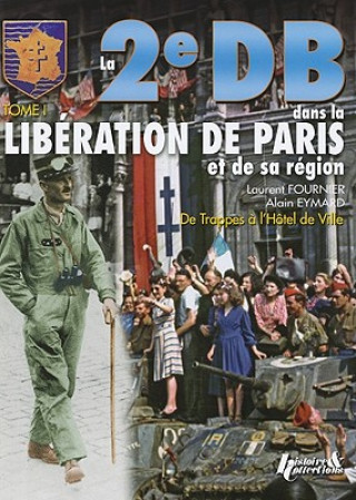 Carte 2e Db Dans La Liberation De Paris Alain Eymard