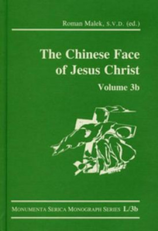 Книга Chinese Face of Jesus Christ: Volume 3b Roman Malek