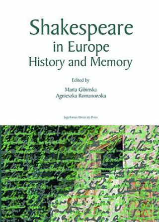 Kniha Shakespeare in Europe - History and Memory Marta Gibinska