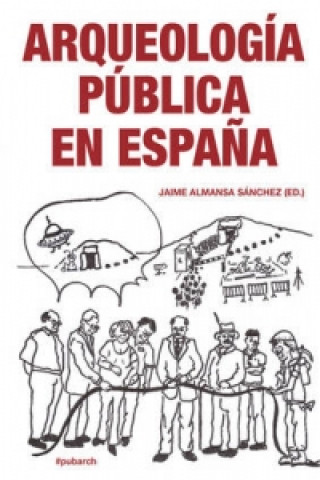 Книга Arqueologia Publica en Espana 