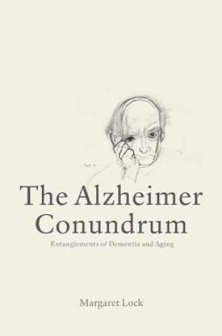 Kniha Alzheimer Conundrum Margaret M. Lock