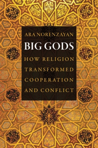 Kniha Big Gods Ara Norenzayan