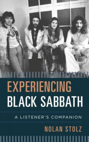 Книга Experiencing Black Sabbath Nolan Stolz