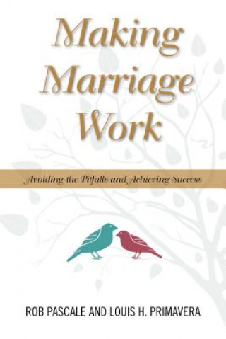 Könyv Making Marriage Work Robert G. Pascale