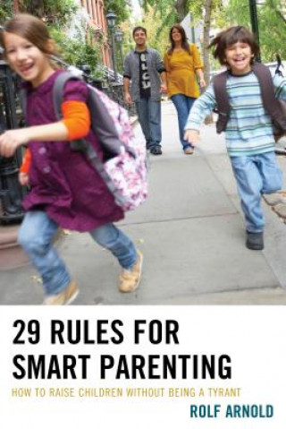 Knjiga 29 Rules for Smart Parenting Rolf Arnold