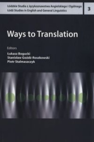 Kniha Ways To Translation Lukasz Bogucki