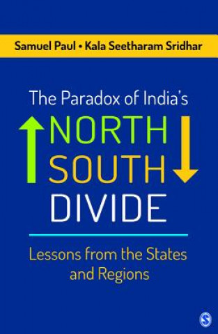Kniha Paradox of India's North-South Divide Kala Seetharam Sridhar