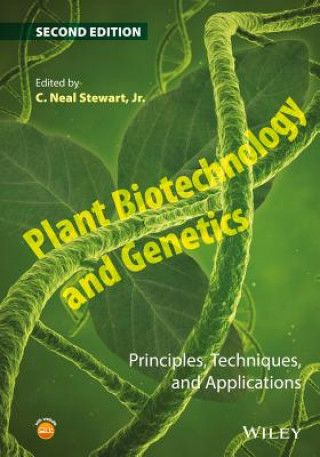 Książka Plant Biotechnology and Genetics - Principles, Techniques, and Applications 2e C. Neal Stewart