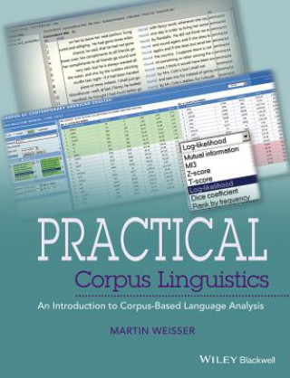 Könyv Practical Corpus Linguistics - An Introduction to Corpus-Based Language Analysis Martin Weisser