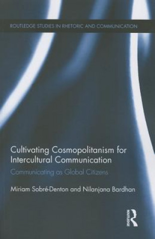 Kniha Cultivating Cosmopolitanism for Intercultural Communication Nilanjana Bardhan