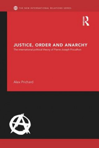 Carte Justice, Order and Anarchy Alex Prichard