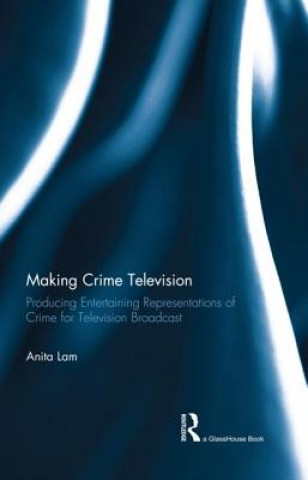 Kniha Making Crime Television Anita Lam