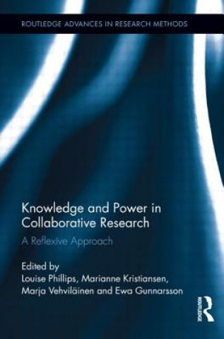 Könyv Knowledge and Power in Collaborative Research Louise Phillips