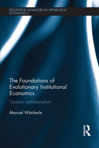 Knjiga Foundations of Evolutionary Institutional Economics Manuel Scholz-Wackerle
