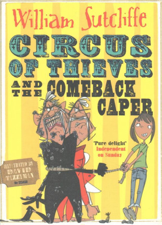Carte Circus of Thieves and the Comeback Caper WILLIAM SUTCLIFFE