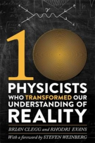 Książka Ten Physicists who Transformed our Understanding of Reality Rhodri Evans