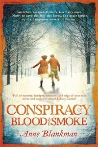 Kniha Conspiracy of Blood and Smoke Anne Blankman
