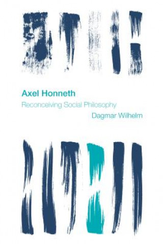 Kniha Axel Honneth Dagmar Wilhelm