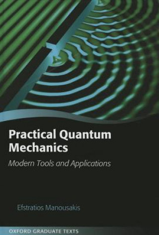 Knjiga Practical Quantum Mechanics Efstratios Manousakis