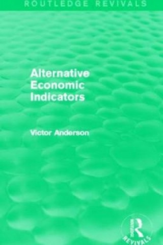 Kniha Alternative Economic Indicators (Routledge Revivals) Victor Anderson