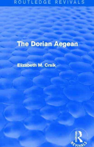 Kniha Dorian Aegean (Routledge Revivals) Elizabeth M. Craik