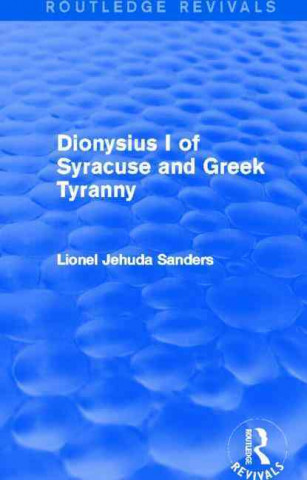 Książka Dionysius I of Syracuse and Greek Tyranny (Routledge Revivals) Montreal Concordia University