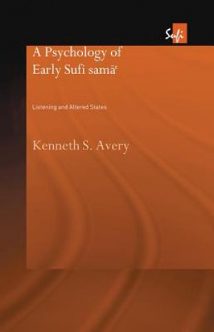 Kniha Psychology of Early Sufi Sama` Kenneth S. Avery