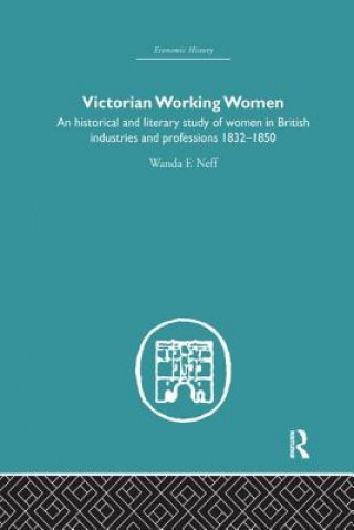 Könyv Victorian Working Women Wanda F. Neff