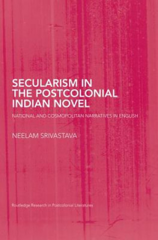 Carte Secularism in the Postcolonial Indian Novel Srivastava