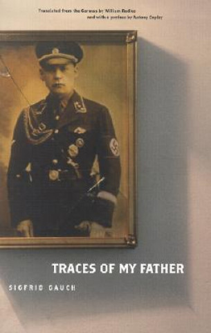 Könyv Traces of My Father Sigfrid Gauch
