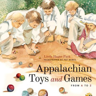 Kniha Appalachian Toys and Games from A to Z Linda Hager Pack
