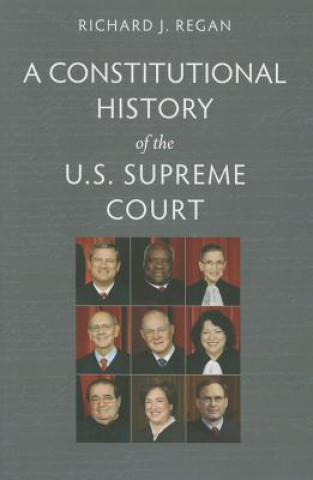 Kniha Constitutional History of the U.S. Supreme Court Regan