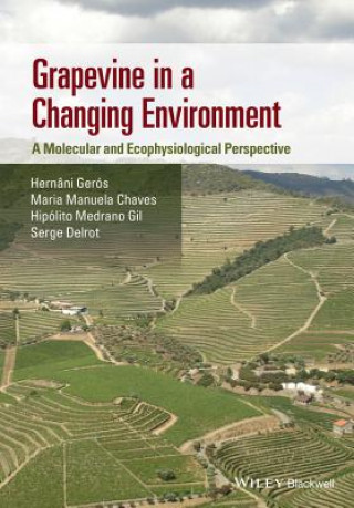 Książka Grapevine in a Changing Environment Hernani Geros