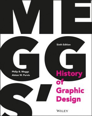 Kniha Meggs' History of Graphic Design 6e Alston W. Purvis