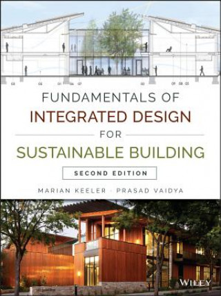 Książka Fundamentals of Integrated Design for Sustainable Building, Second Edition Marian Keeler