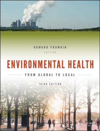Kniha Environmental Health - From Global to Local 3e Howard Frumkin