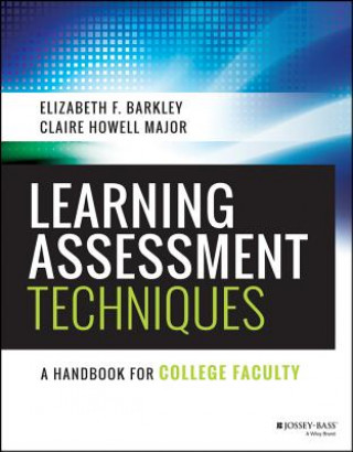 Book Learning Assessment Techniques - A Handbook for College Faculty Claire Howell Major