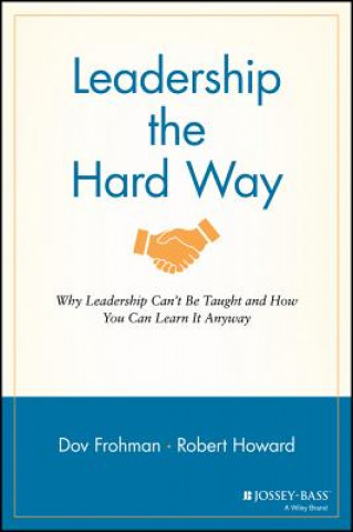 Könyv Leadership the Hard Way Robert Howard