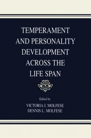 Carte Temperament and Personality Development Across the Life Span Victoria J. Molfese