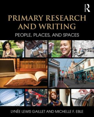 Buch Primary Research and Writing Michelle F. Eble