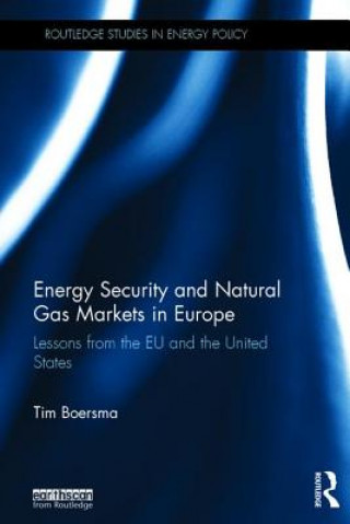 Könyv Energy Security and Natural Gas Markets in Europe Tim Boersma