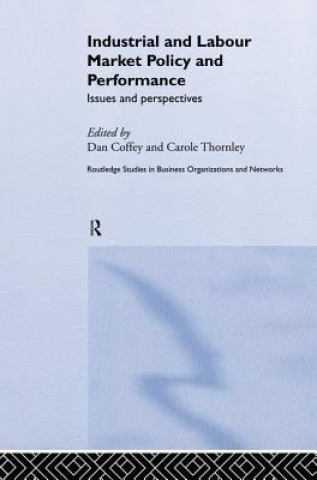 Knjiga Industrial and Labour Market Policy and Performance Daniel Coffey