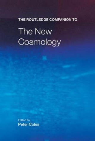 Carte Routledge Companion to the New Cosmology Peter Coles
