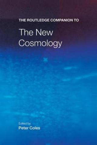 Kniha Routledge Companion to the New Cosmology Peter Coles