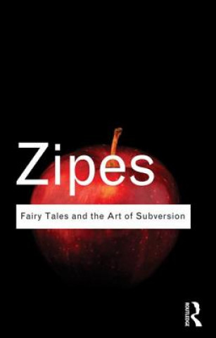 Könyv Fairy Tales and the Art of Subversion Zipes